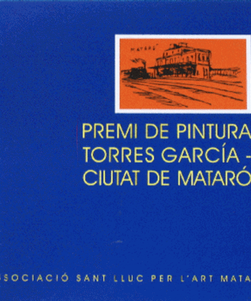 “PREMI TORRES GARCÍA” – MATARÓ – 2005-2007